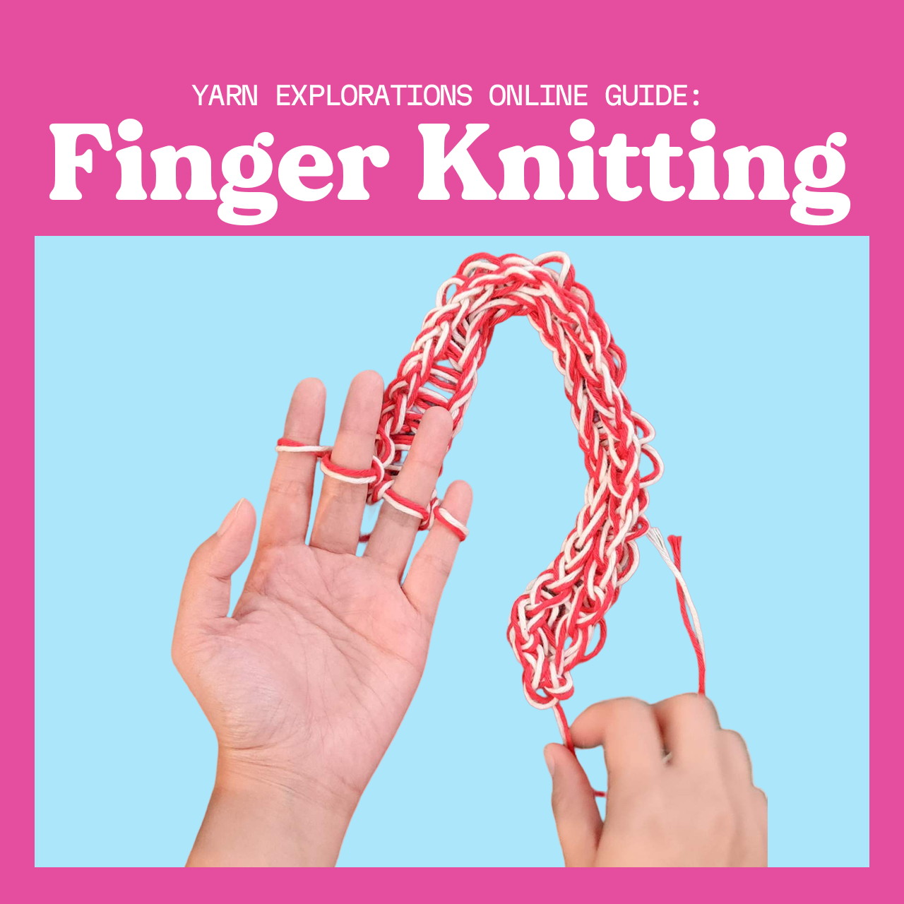 Finger knitting