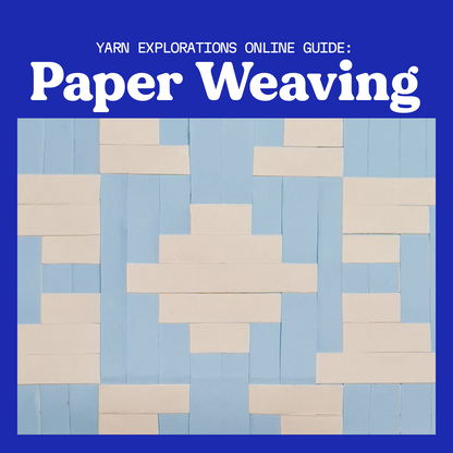 Yarn Explorations: Paper Weaving