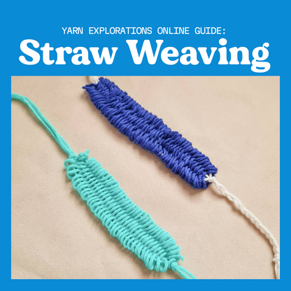 Yarn Explorations: Straw Weaving