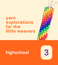 YELW 3 (Yarn Explorations for the Little Weavers)