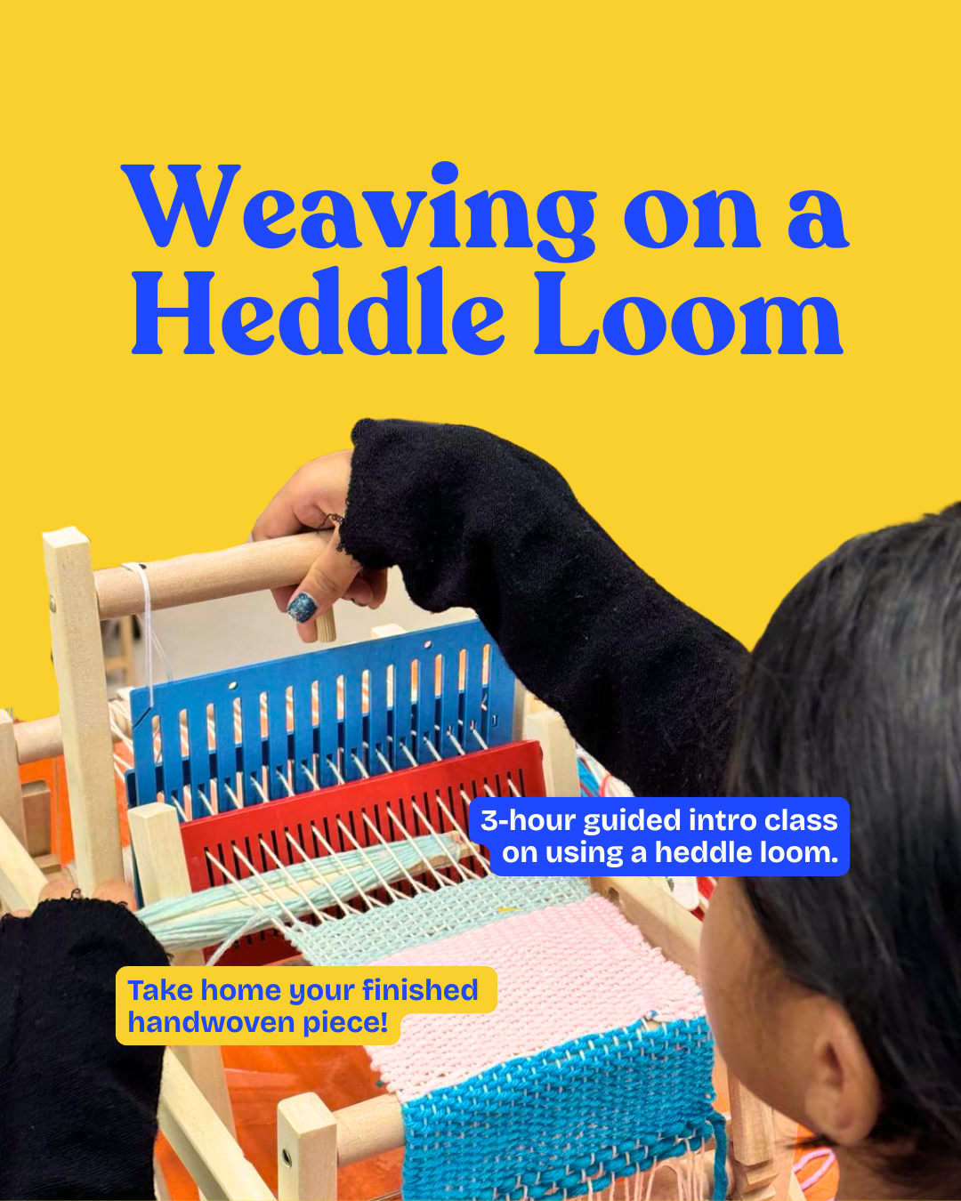 Heddle Loom Weaving Workshop