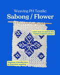 Weaving PH Textiles: Sabong/Flower