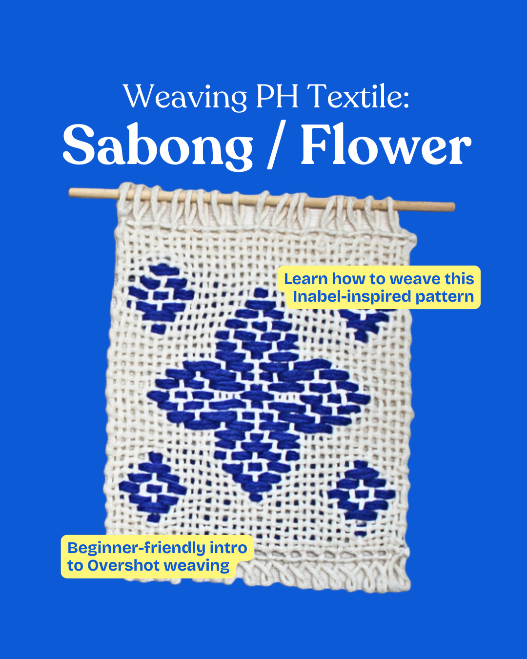Weaving PH Textiles: Sabong/Flower